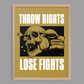 Throw Rights Print